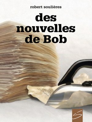 cover image of Des nouvelles de Bob